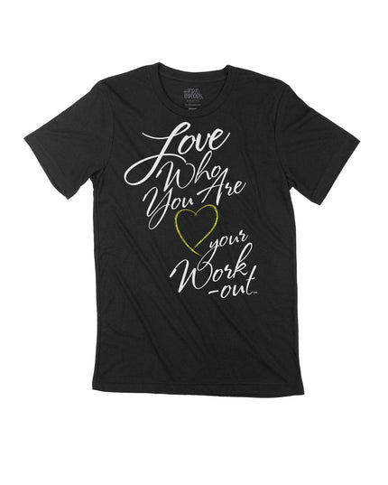 Love who you are LOVE your workout