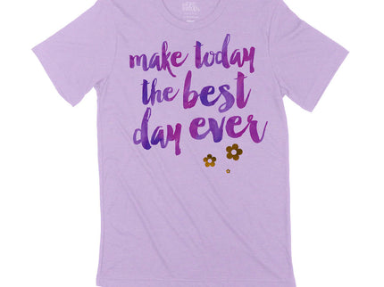 Make today the Best Day Ever