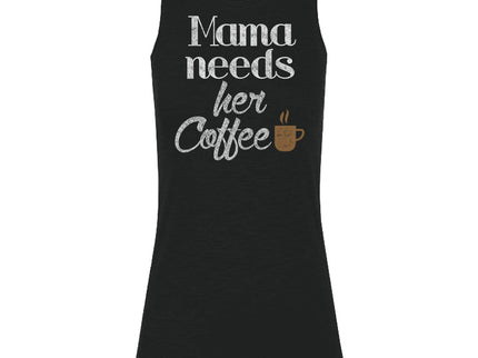 Mama Needs her Coffee