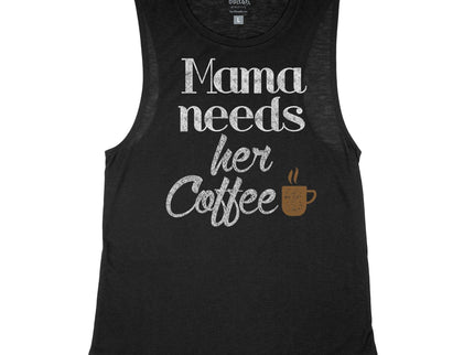 Mama Needs her Coffee