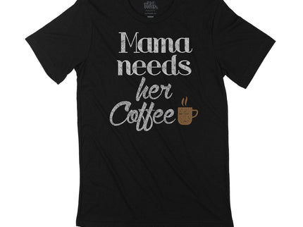 Mama Needs her Coffee