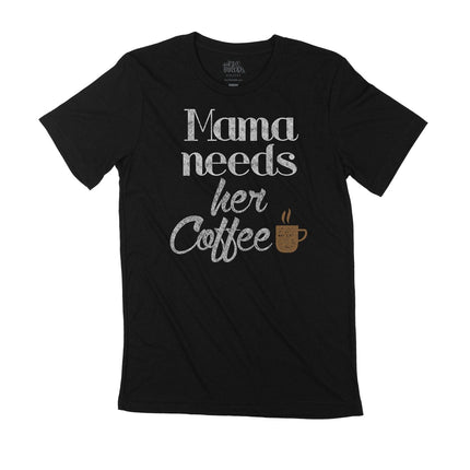 Mama Needs her Coffee