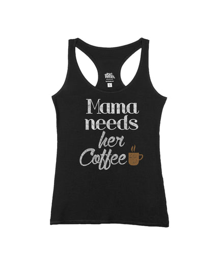 Mama Needs her Coffee