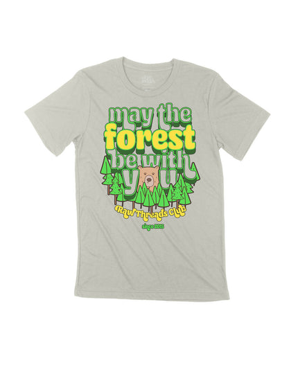 MAY THE FOREST BE WITH YOU