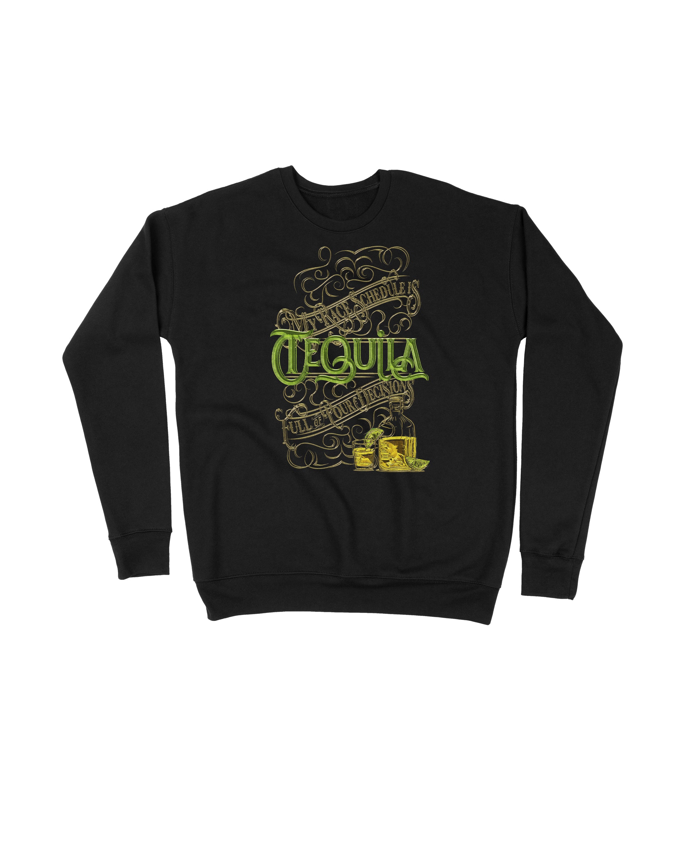 My Race Schedule is full of POUR decisions (TEQUILA & LIME)