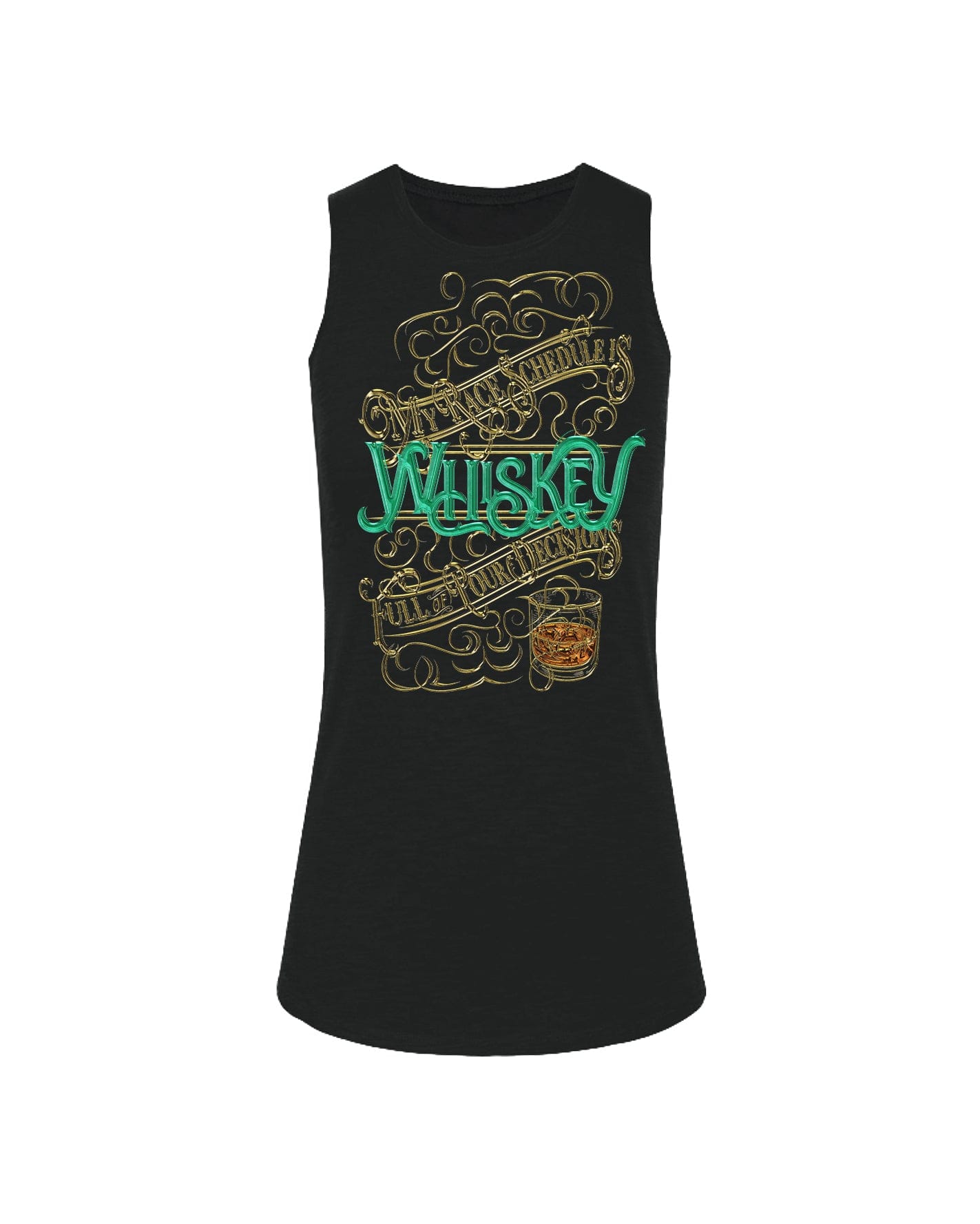 MY RACE SCHEDULE IS FULL OF POUR DECISIONS (WHISKEY)