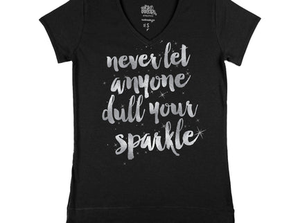 Never Let Anyone Dull Your Sparkle