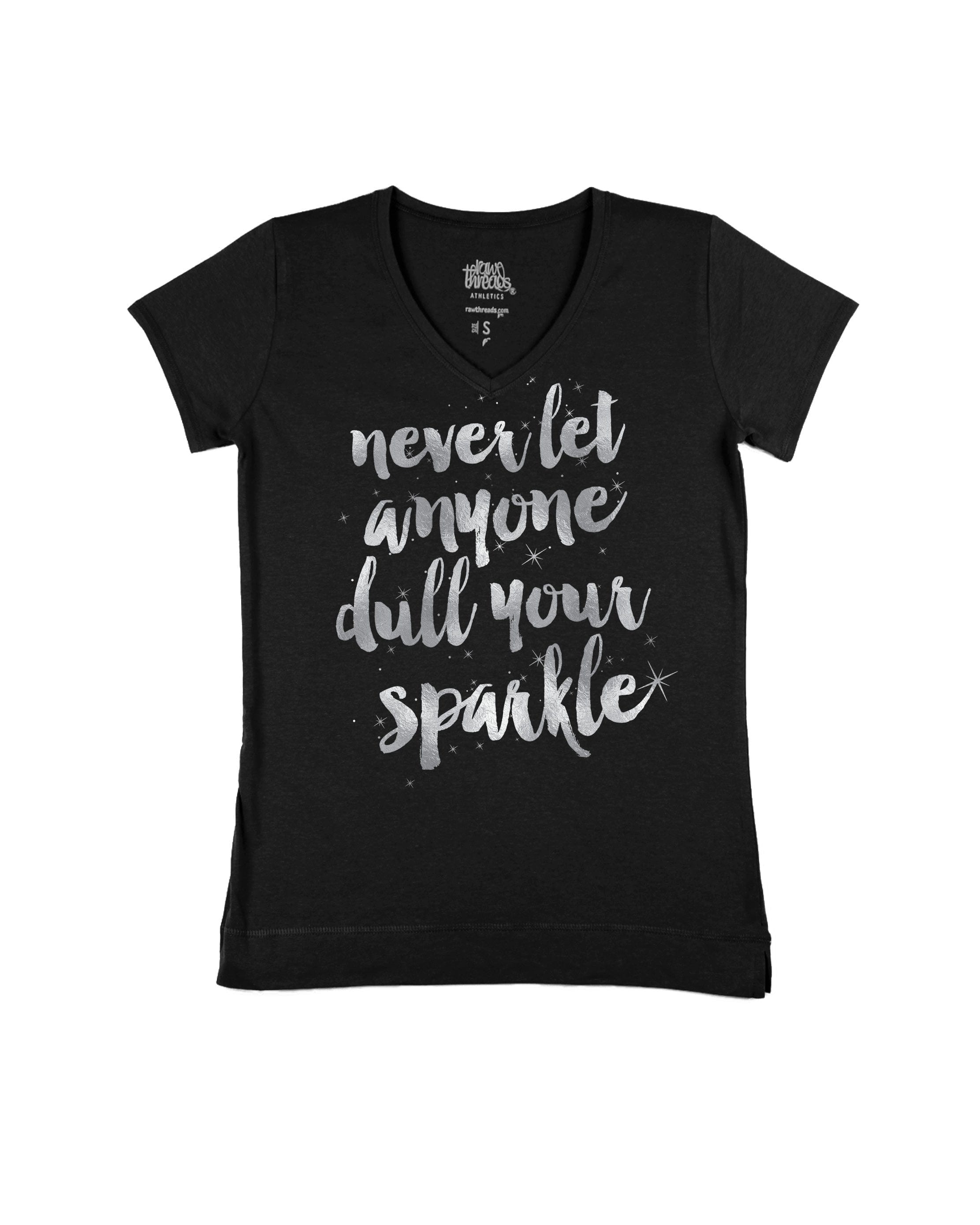 Never Let Anyone Dull Your Sparkle