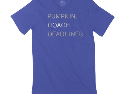 Pumpkin. Coach. Deadlines.