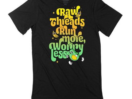 Raw Threads Run More, Worry Less