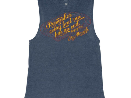 Remember every bad run has an end