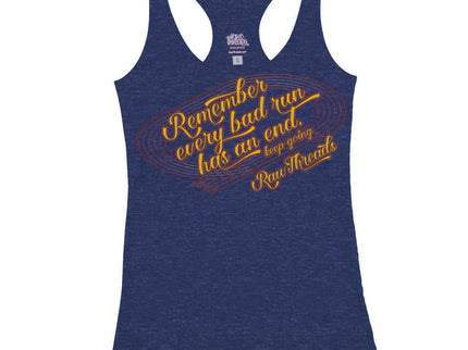 Remember every bad run has an end