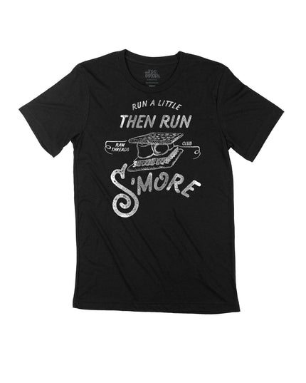 Run a little and then Run S'MORE