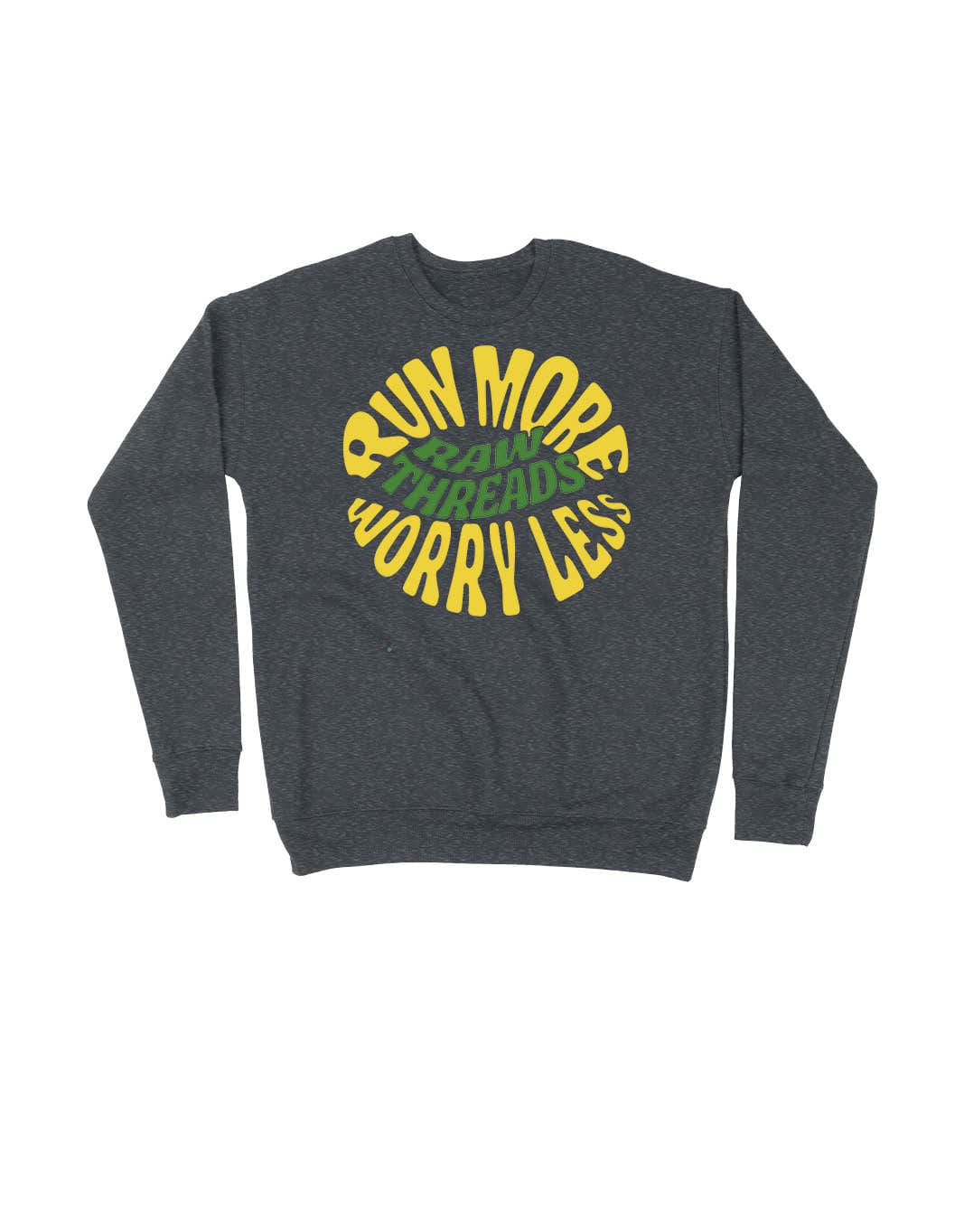 Run More Worry Less Raw Threads
