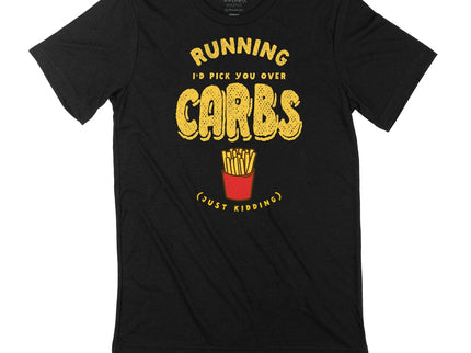 Running I love you more than Carbs (Just Kidding)