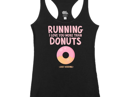 Running I love you more than donuts (just kidding)