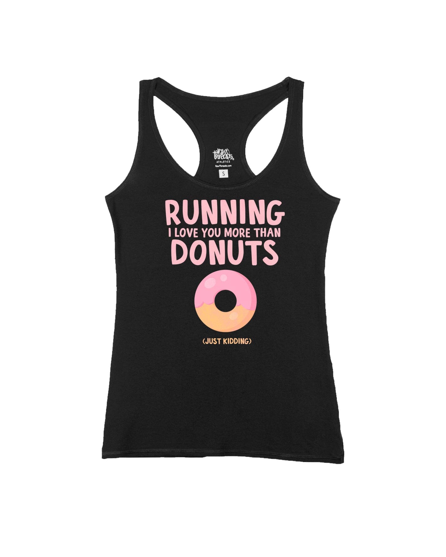 Running I love you more than donuts (just kidding)