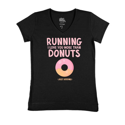 Running I love you more than donuts (just kidding)