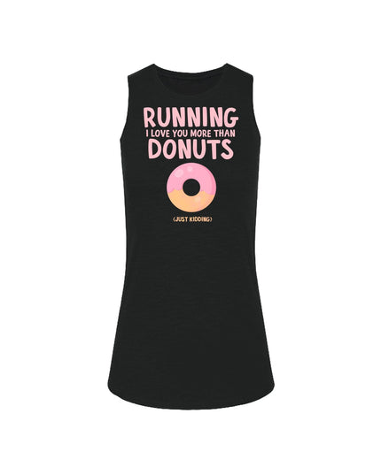 Running I love you more than donuts (just kidding)