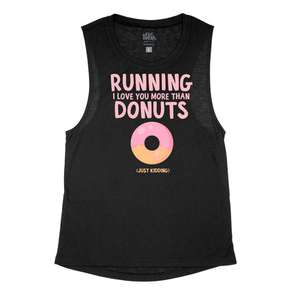 Running I love you more than donuts (just kidding)