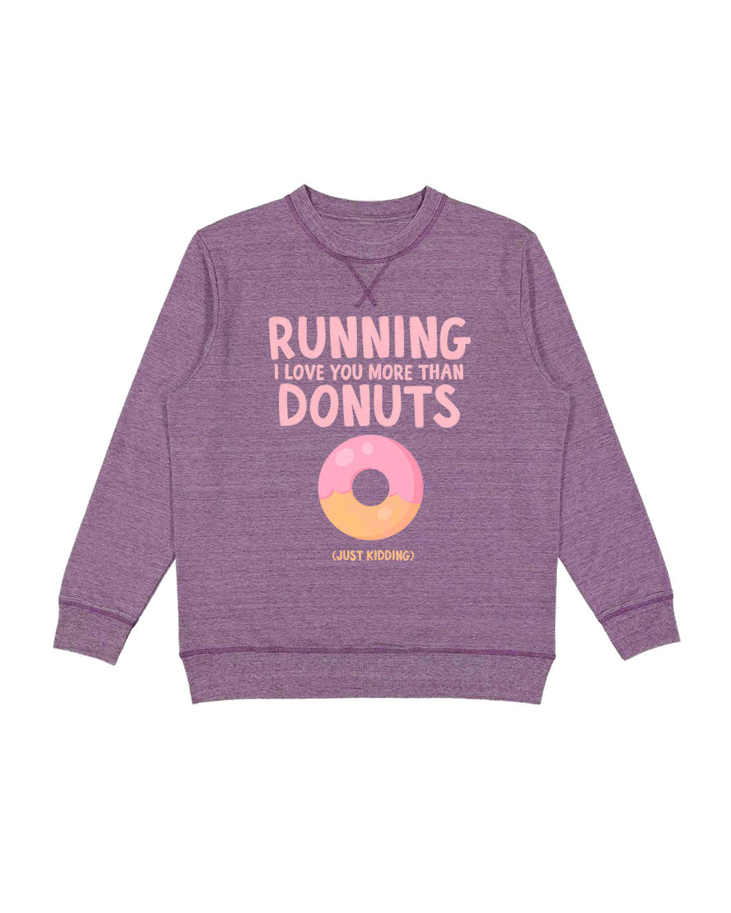 Running I love you more than donuts (just kidding)