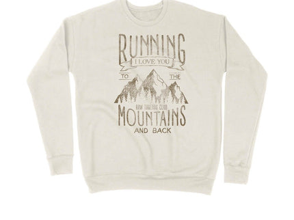 Running I love you to the Mountains and Back