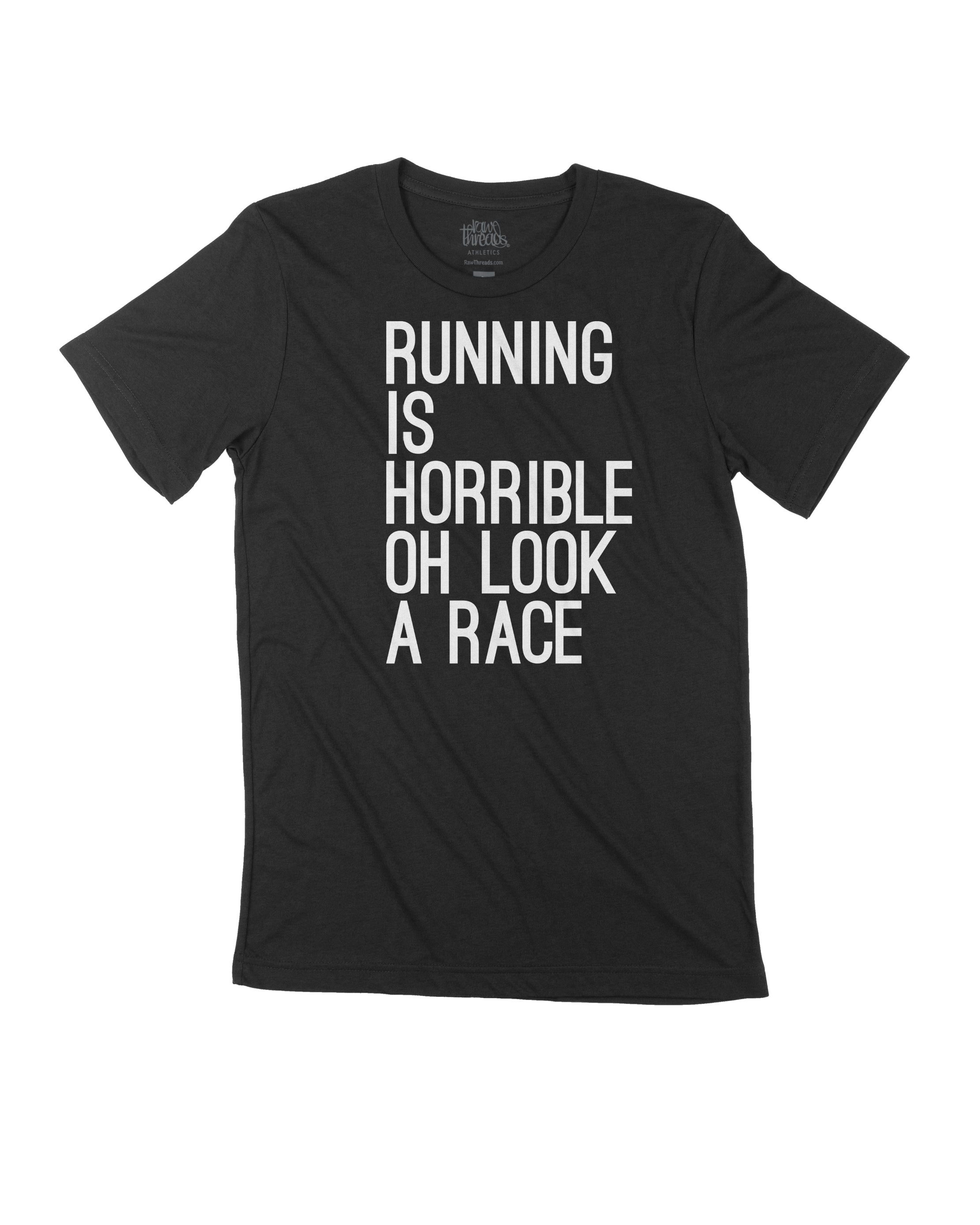 Running is Horrible OH LOOK a Race