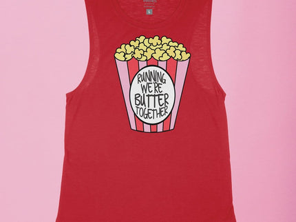 Running we're BUTTER together Popcorn