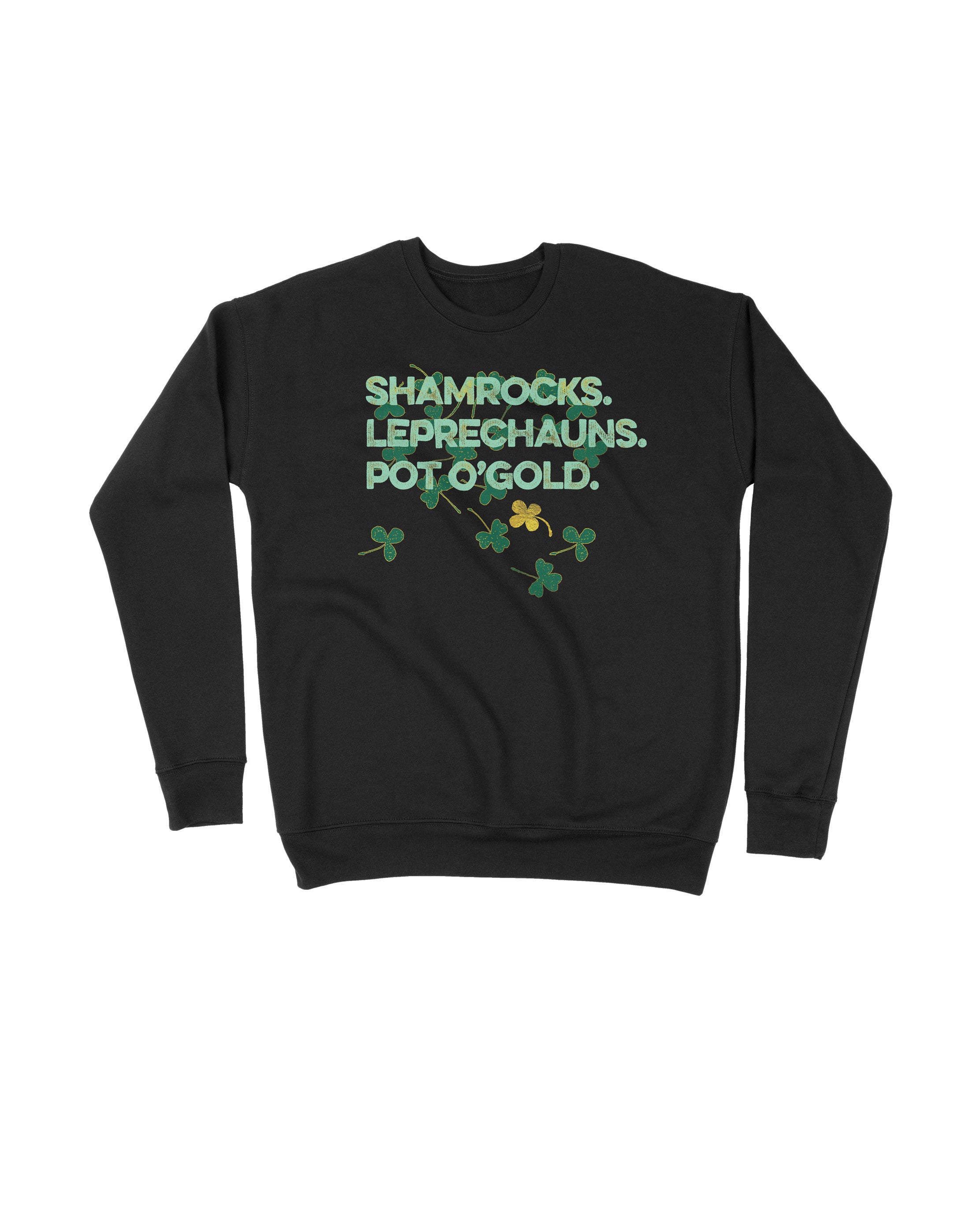 Shamrocks. Leprechauns. Pot O'Gold