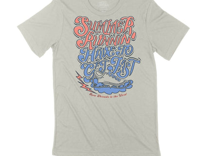 Summer Runnin' have to get Fast