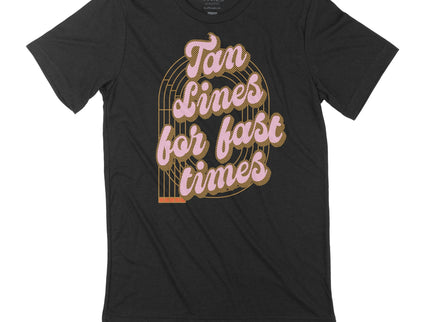 Tan Lines for Fast Times