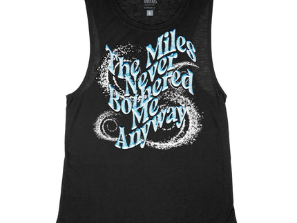 The Miles Never Bothered Me Anyway