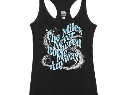 The Miles Never Bothered Me Anyway