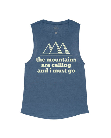 The Mountains are Calling and I must Go