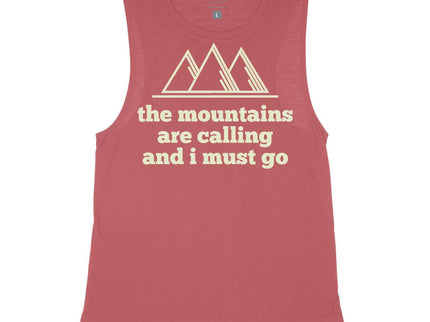 The Mountains are Calling and I must Go