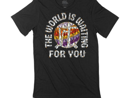 The world is waiting for you