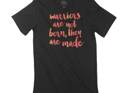Warriors are not born, they are made