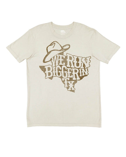 We Run Bigger In Texas