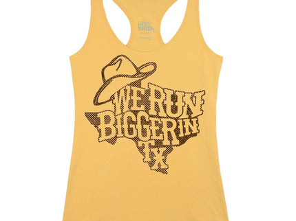 We Run Bigger In Texas