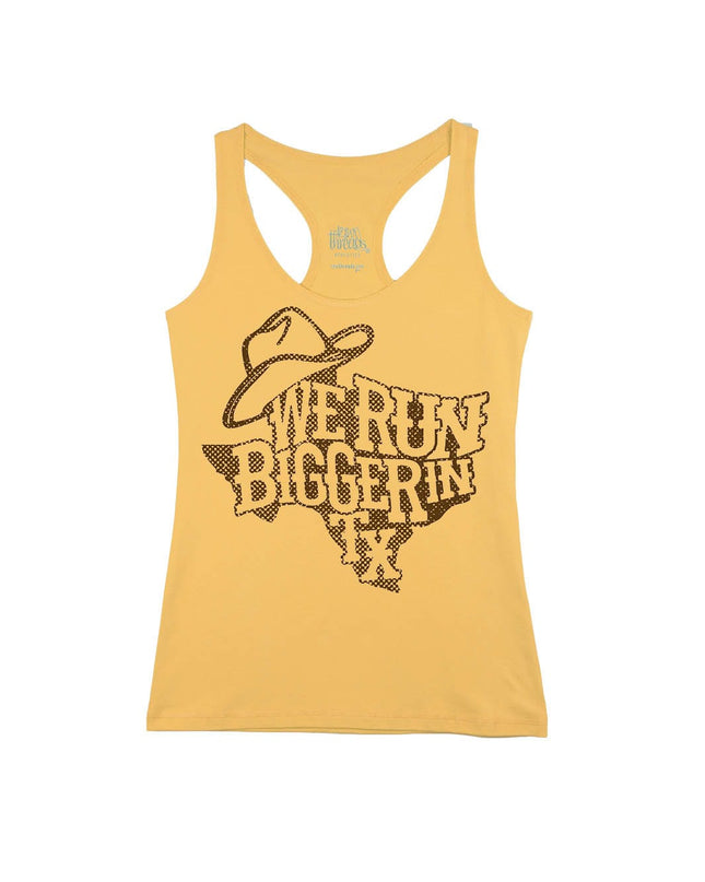 We Run Bigger In Texas