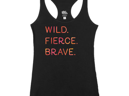 Wild. Fierce. Brave.