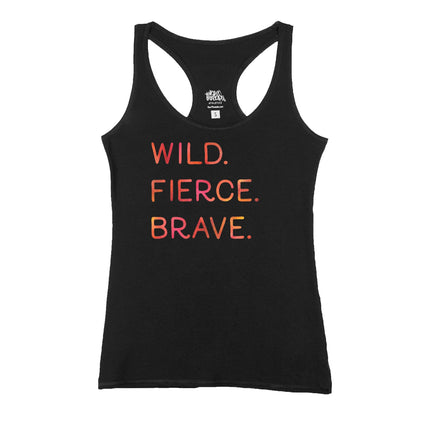 Wild. Fierce. Brave.