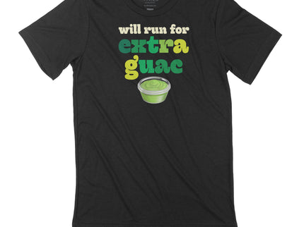 Will run for Extra Guac (Side)