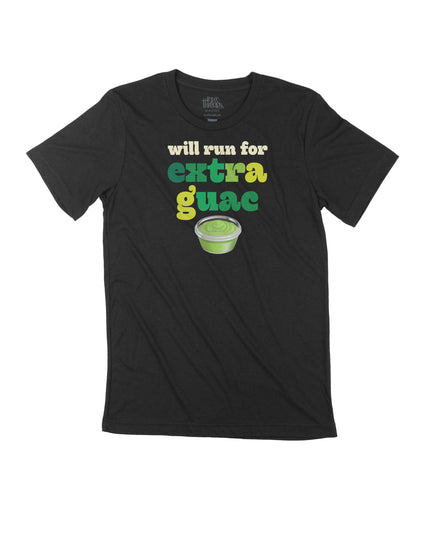 Will run for Extra Guac (Side)