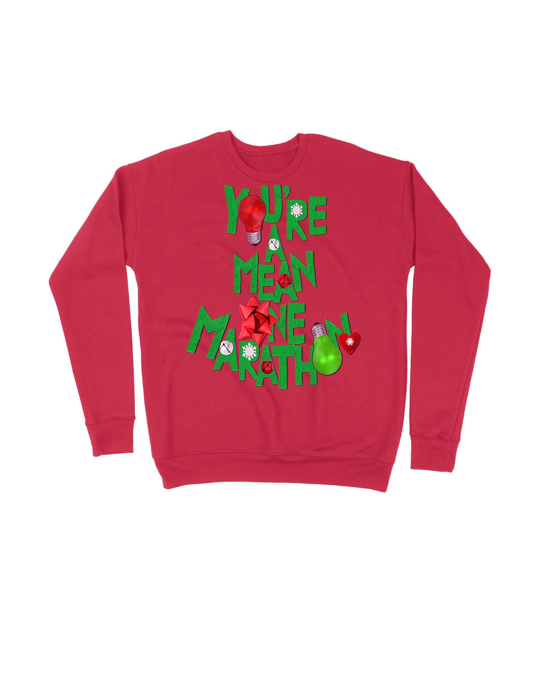 You're A Mean One Marathon Ugly Sweater
