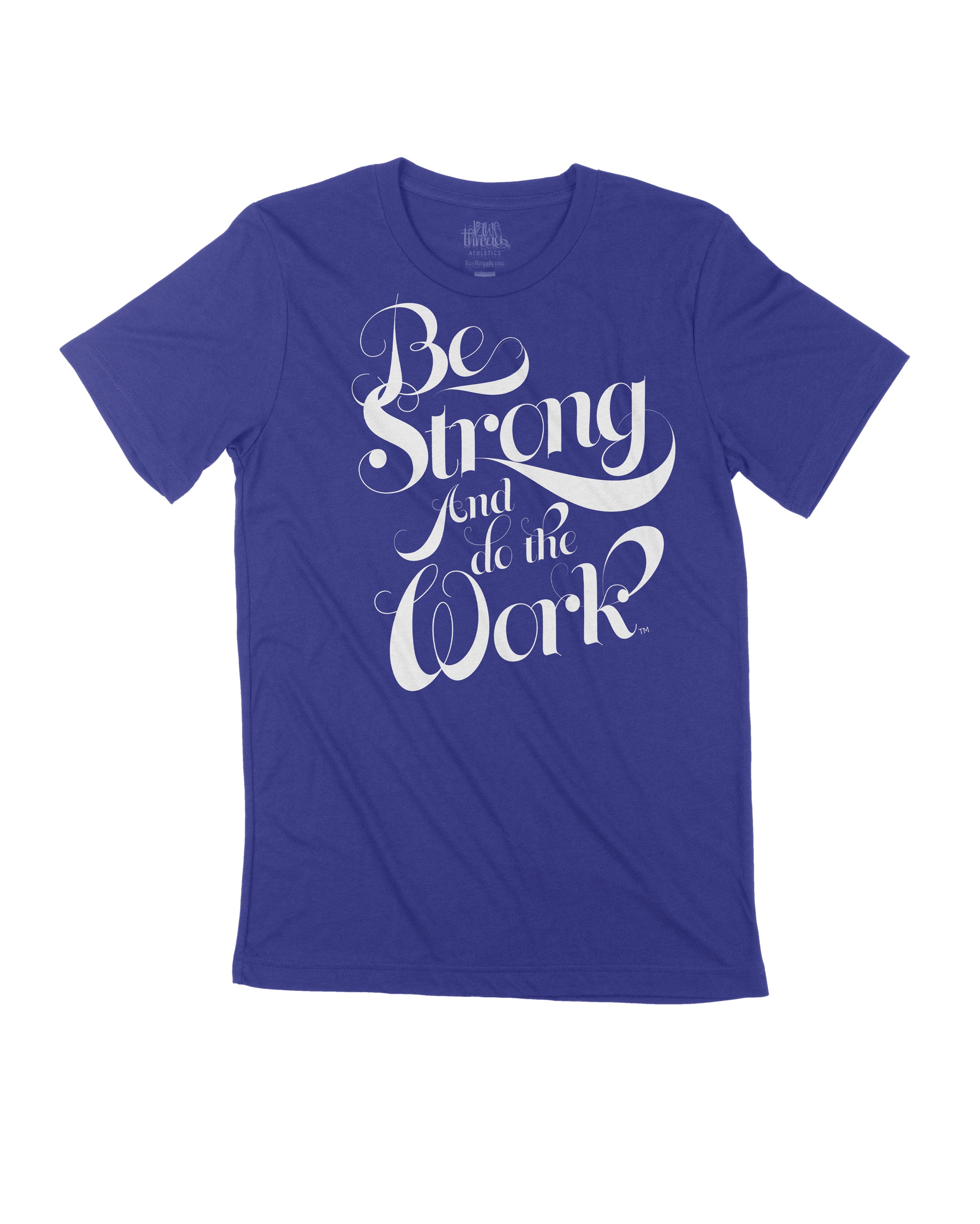 Be Strong and Do the Work