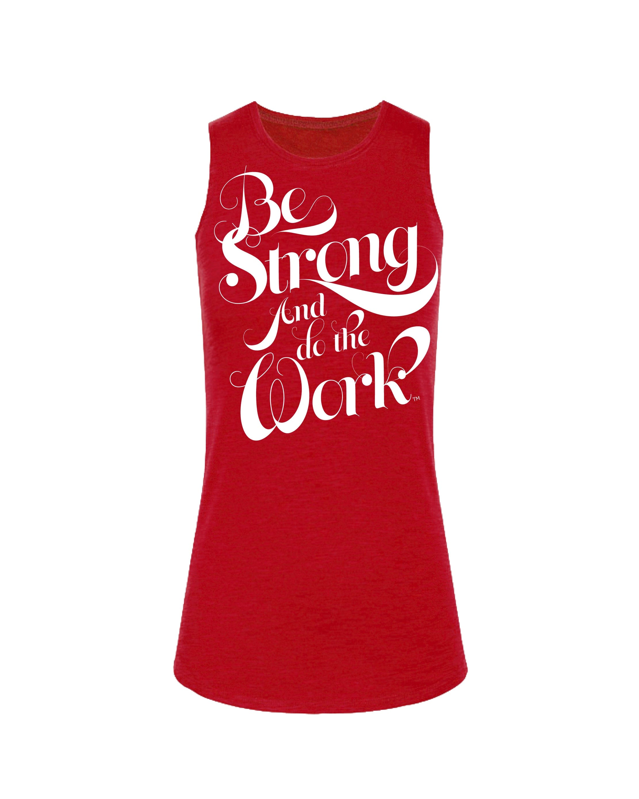 Be Strong and Do the Work