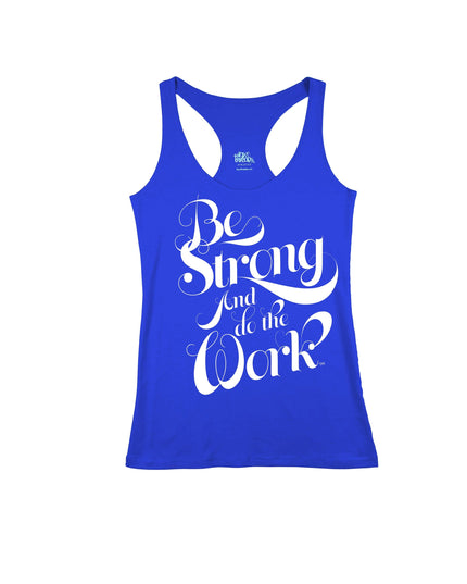 Be Strong and Do the Work Core Racer