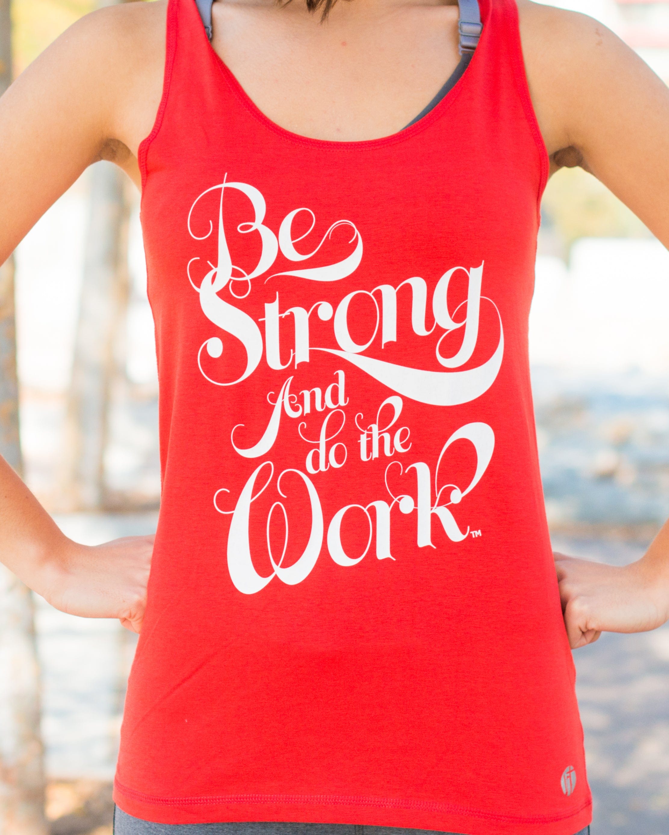 Be Strong and Do the Work