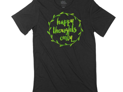Happy Thoughts Only